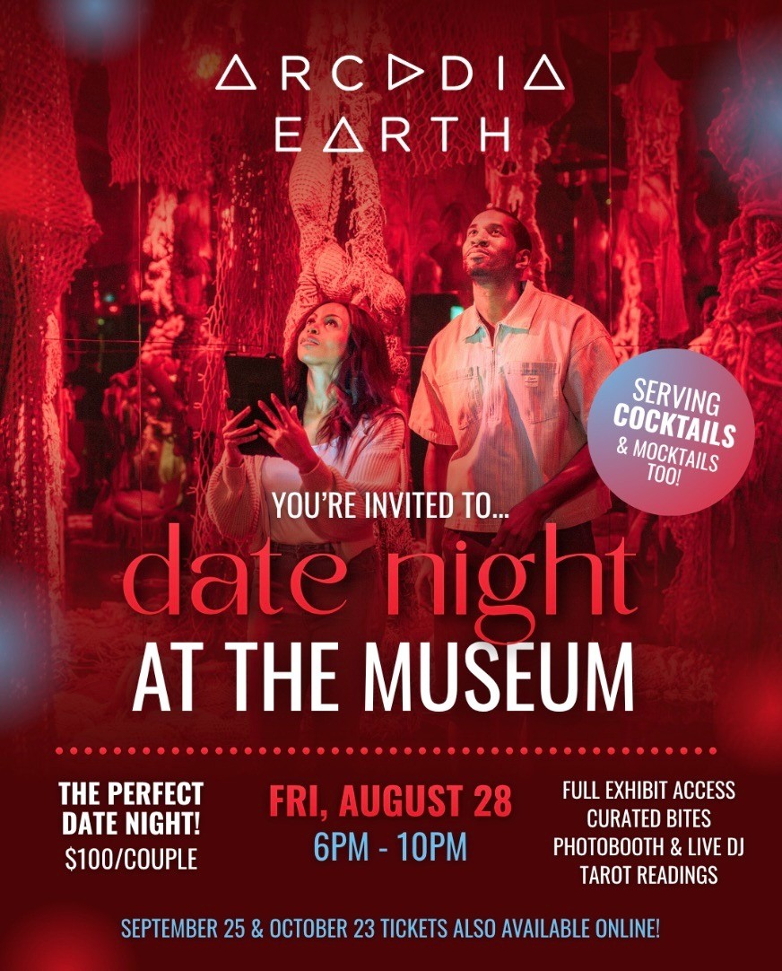 Date Night at the Museum at Arcadia Earth This August! 🥂✨