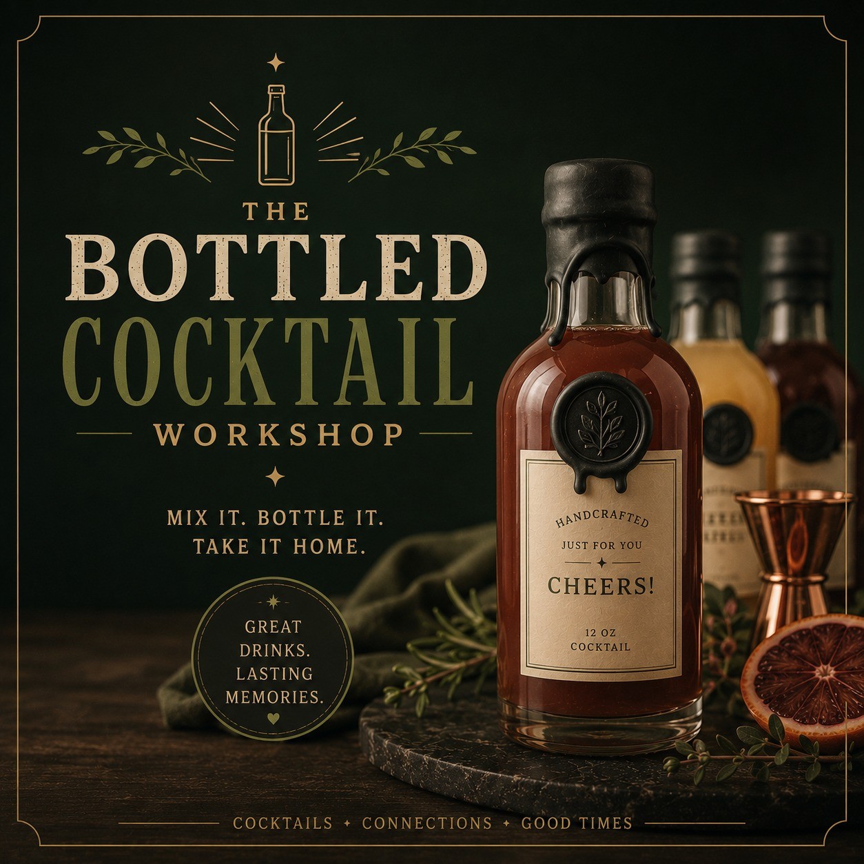 Bottled Cocktail Workshop!