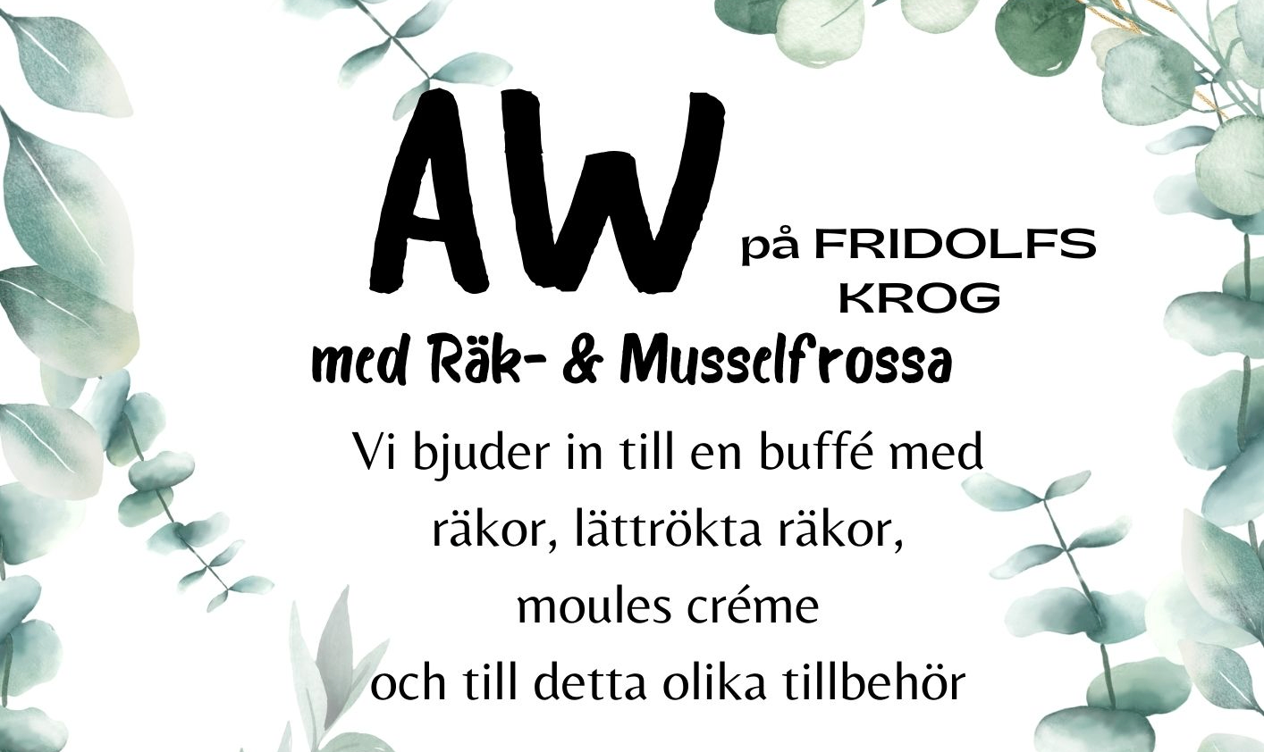 Bildbeskrivning saknas för evenemanget: AW på Fridolfs krog med räk- och musslefrossa