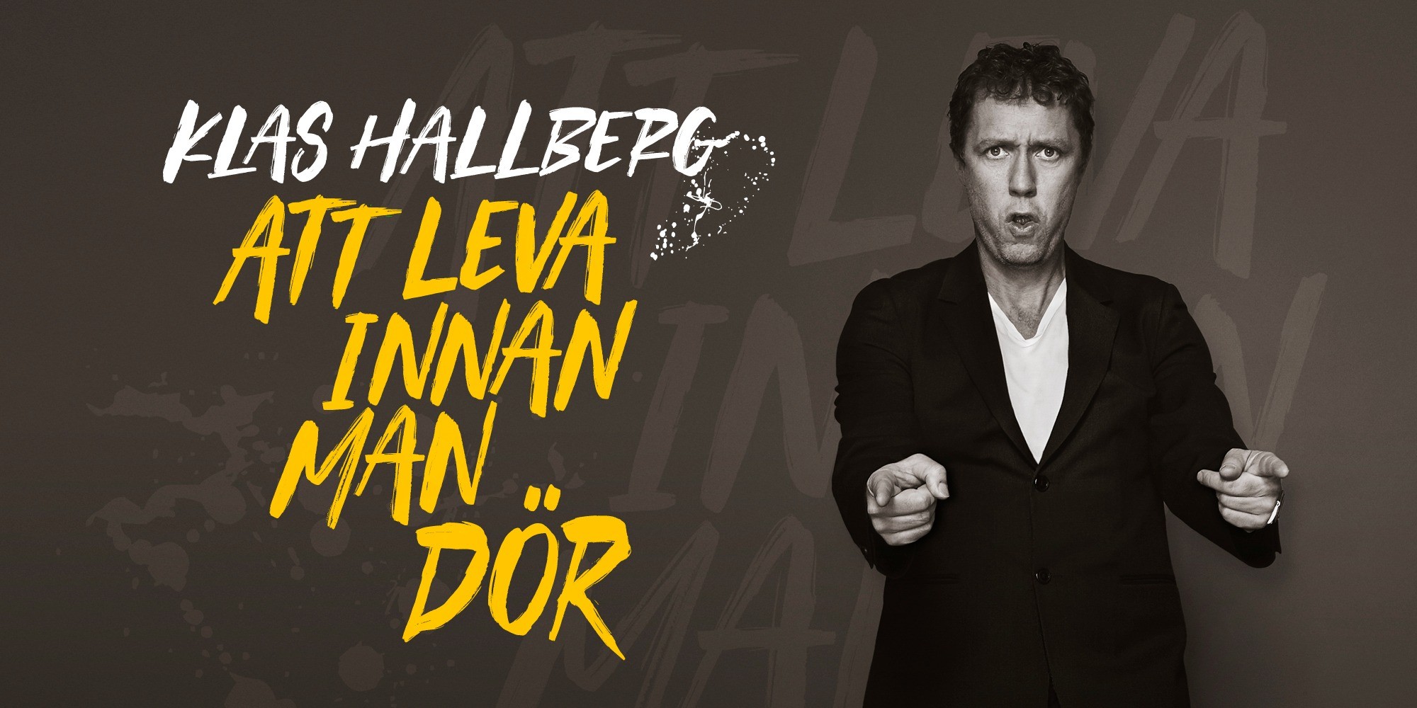 Bild till evenamnget Klas Hallberg – Att leva innan man dör!