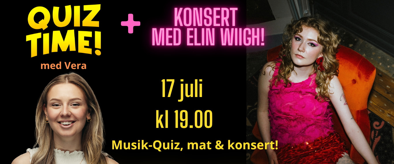 Evenemangs bild för evenemang Quiz Time med Vera + konsert med Elin Wiigh