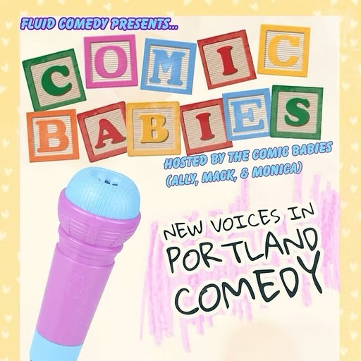 Event Photo: Comic Babies: New Voices in Portland Comedy