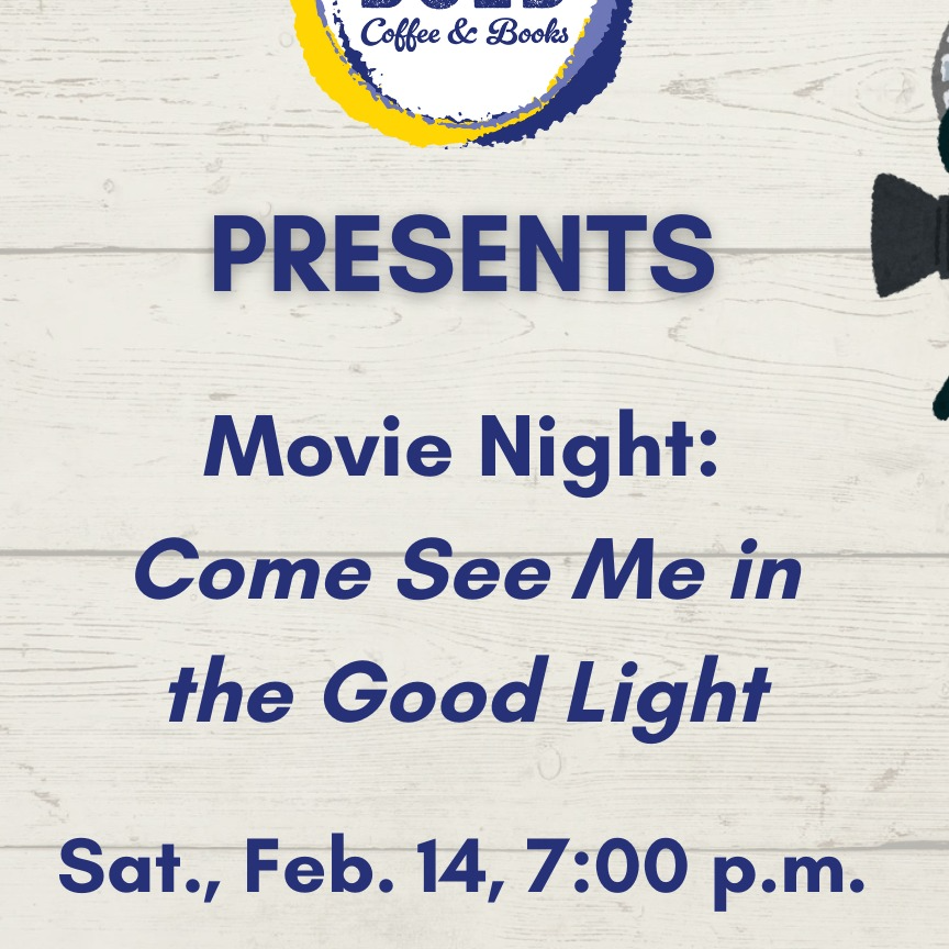 Event Photo: Movie Night: Come See Me in the Good Light