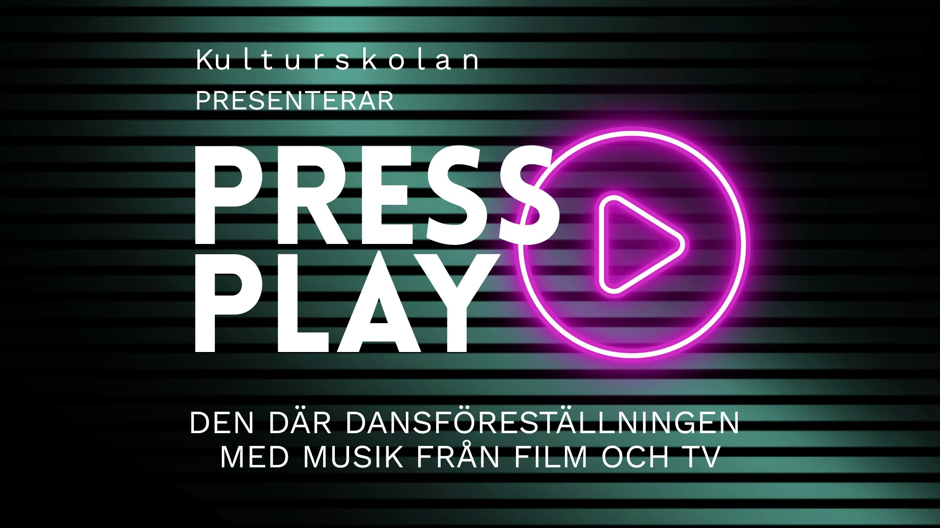 Bild till evenamnget Press Play